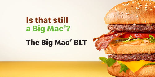 The Big Mac® BLT: bring on the bacon!